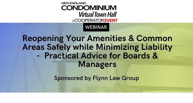 The Cooperator Events Presents: Reopening Your Amenities & Common Areas Safely while Minimizing Liability -  Practical Advice for Boards & Managers
